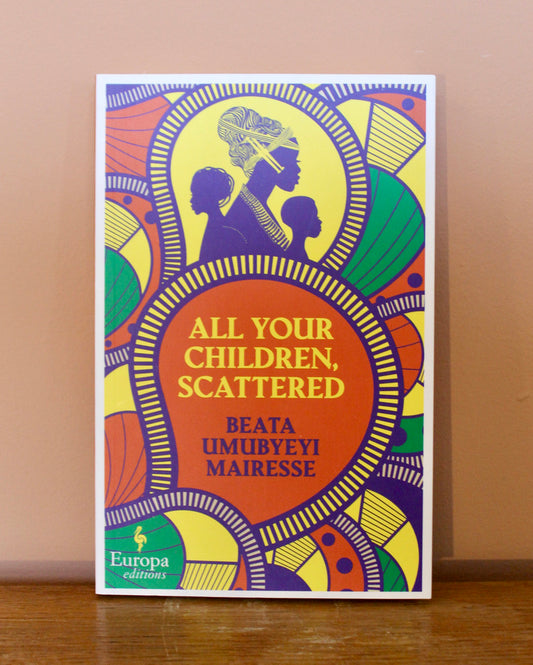 Beata Umubyeyi Mairesse - All your children, scattered