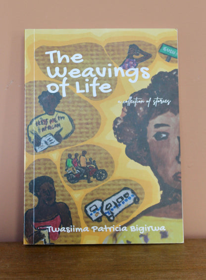 Twasiima P. Bigirwa - The Weavings of Life